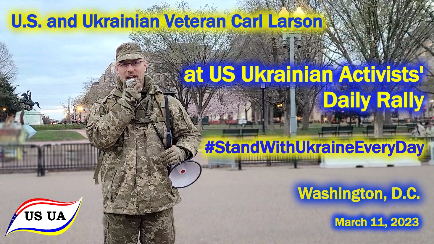 U.S. and Ukrainian Veteran Carl Larson at our USUA Daily Rally U.S. and Ukrainian Veteran Carl Larson at our USUA Daily Rally