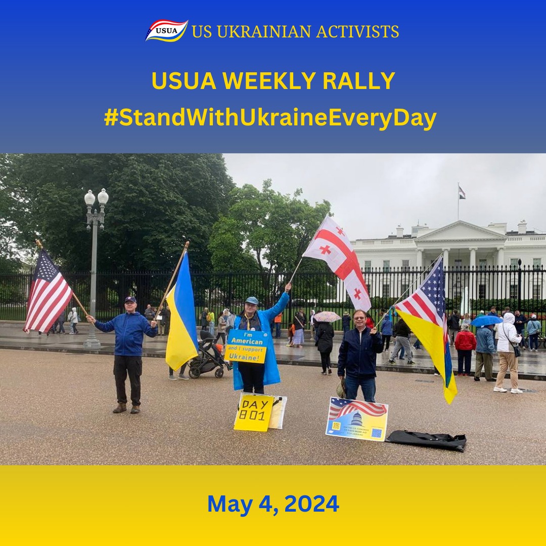 May 4, 2024: USUA White House Rally #StandWithUkraineEveryDay May 4, 2024: USUA White House Rally #StandWithUkraineEveryDay