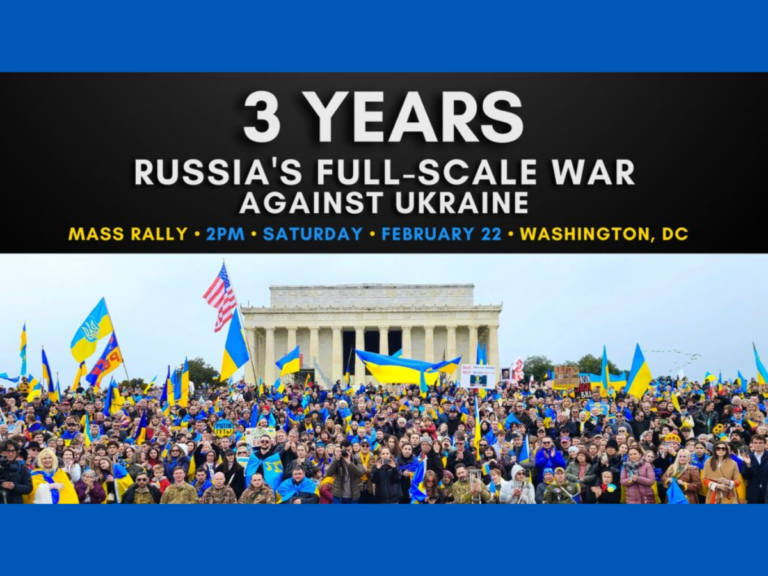 EVENT: MASS RALLY – 3 YEARS OF RUSSIA’S FULL-SCALE WAR AGAINST UKRAINE – Washington D.C.