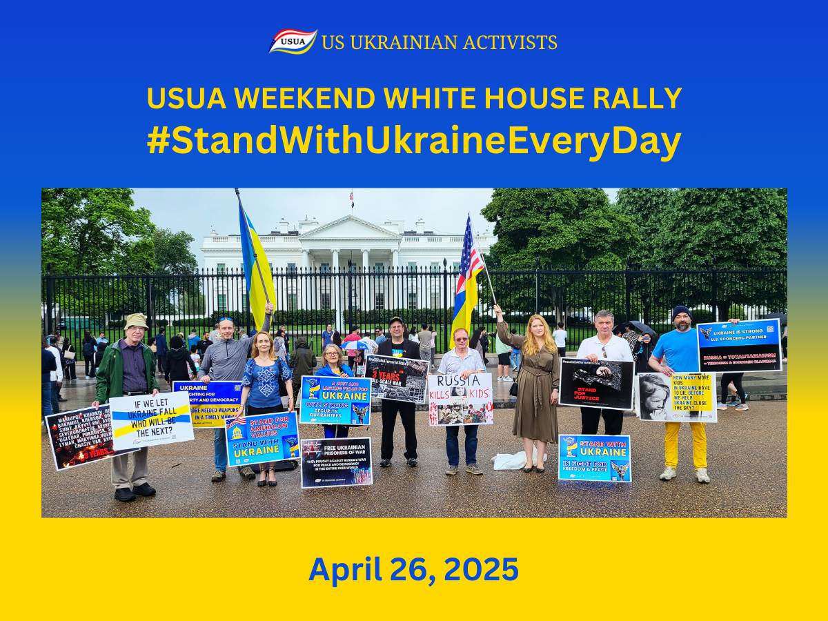 REPORT: USUA White House Rally #StandWithUkraineEveryDay – 04/26/2025 REPORT: USUA White House Rally #StandWithUkraineEveryDay – 04/26/2025