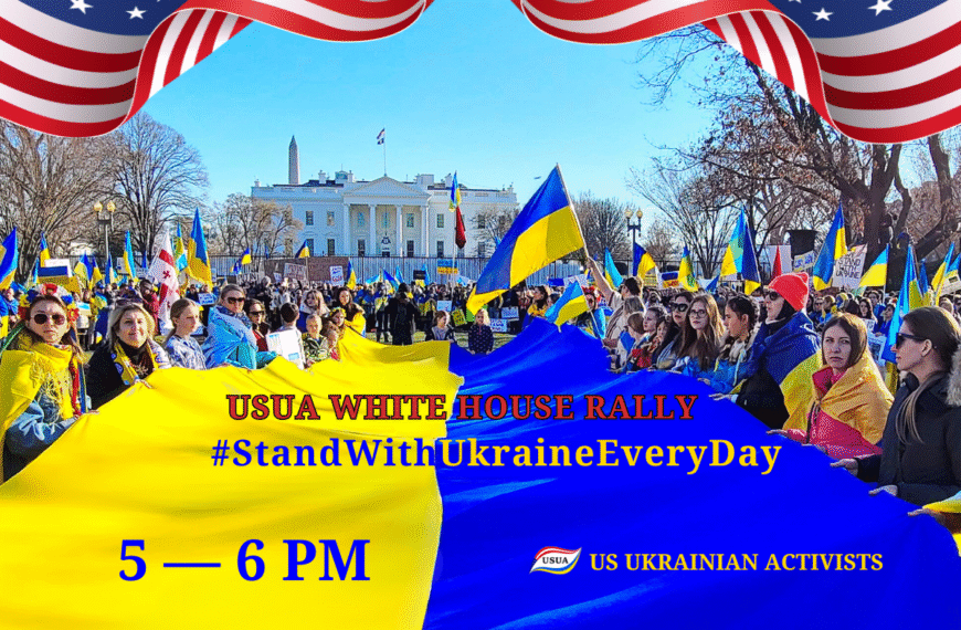 EVENT: USUA White House Rally #StandWithUkraineEveryDay – 05/17/2025