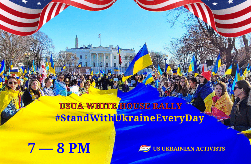 EVENT: USUA White House Rally #StandWithUkraineEveryDay – 07/06/2025