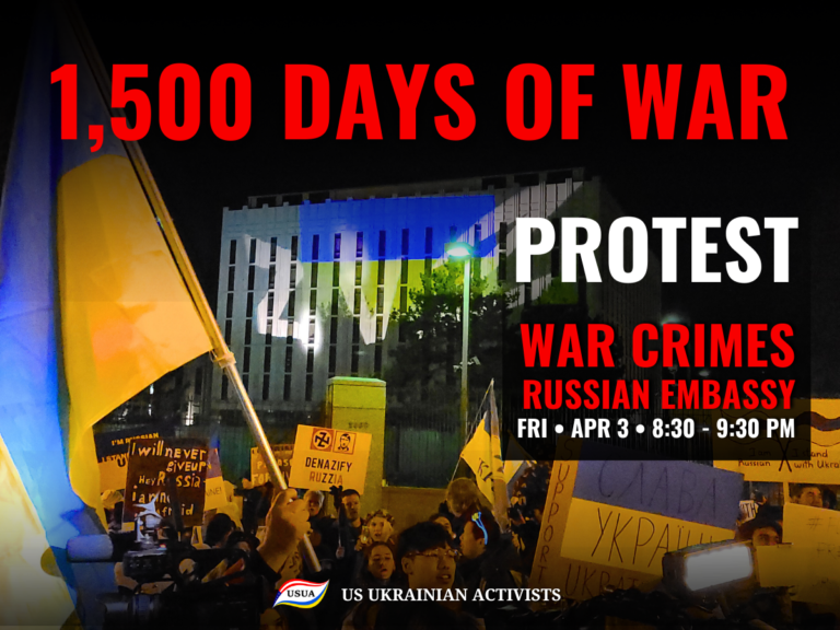 PROTEST: 1,500 Days of Russia’s Full-Scale War Against Ukraine – April 3rd in Washington D.C.