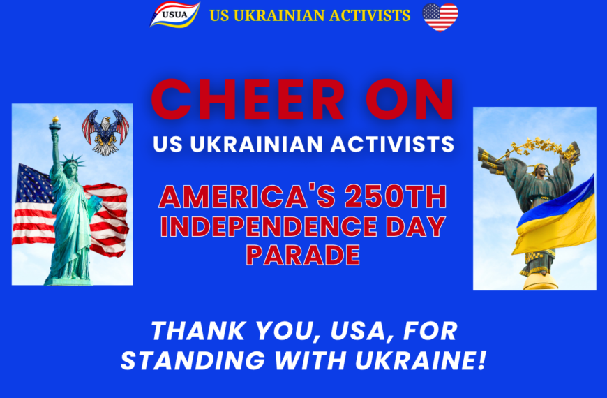Cheer On US Ukrainian Activists at America’s 250th Independence Day Parade!